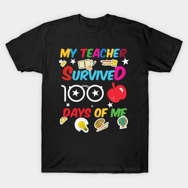 My Teacher Survived 100 Days Of Me Funny School T-Shirt by soufibyshop